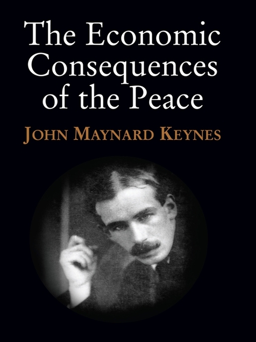 Title details for The Economic Consequences of the Peace by John Maynard Keynes - Available